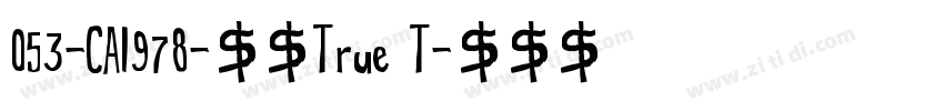 053-CAI978-常规True T字体转换